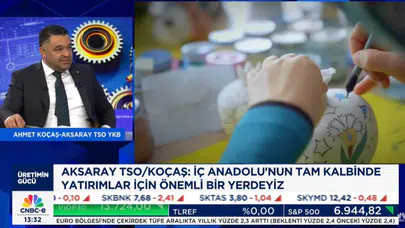 ATSO Başkanı Ahmet Koçaş, CNBC-e’de Aksaray’ın Cazibesini Anlattı